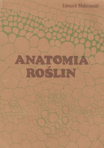 Anatomia roślin - Edmund Malinowski