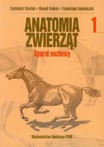 Anatomia zwierząt. Tom 1. Aparat ruchowy