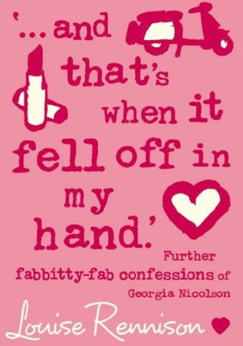 ...And That's When It Fell Off In My Hand - Louise Rennison