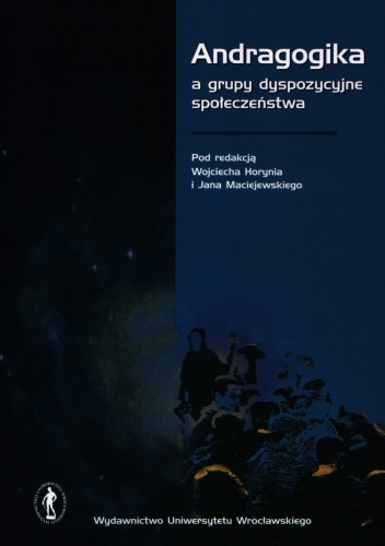 Andragogika a grupy dyspozycyjne społeczeństwa - Jan Maciejewski, Wojciech Horyń
