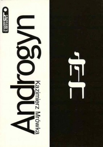 Androgyn : Rzecz o ontologii płci - Kazimierz Mrówka