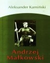 Andrzej Małkowski - Aleksander Kamiński