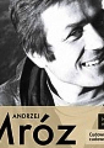 Andrzej Mróz. Cudowna, cudowna historia - Ludwika Włodek