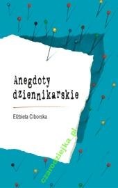 Anegdoty dziennikarskie - Elżbieta Ciborska