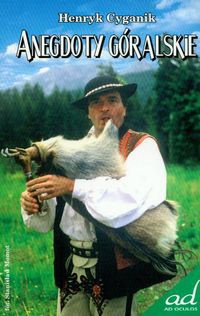 Anegdoty góralskie - Henryk Cyganik