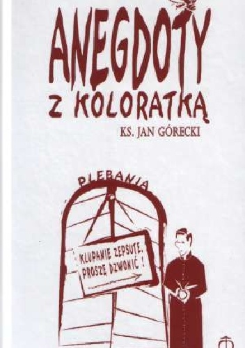 Anegdoty z koloratką - Jan Górecki