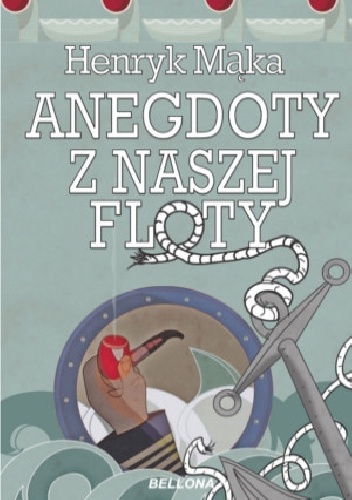Anegdoty z naszej floty - Henryk Mąka