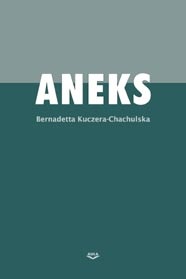 Aneks - Bernadetta Kuczera-Chachulska