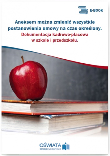 Aneksem można zmienić wszystkie postanowienia umowy na czas określony - Agnieszka Kosiarz