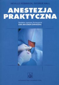 Anestezja praktyczna - Neville Robinson, George Hall