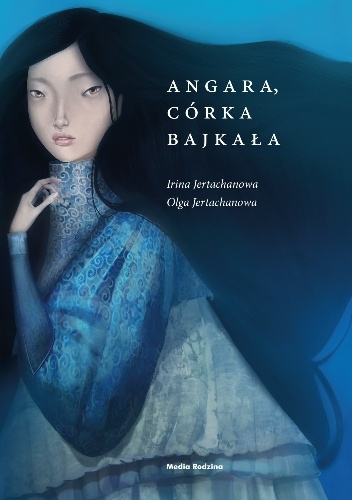 Angara, córka Bajkała - Olga Jertachanowa, Irina Jertachanowa