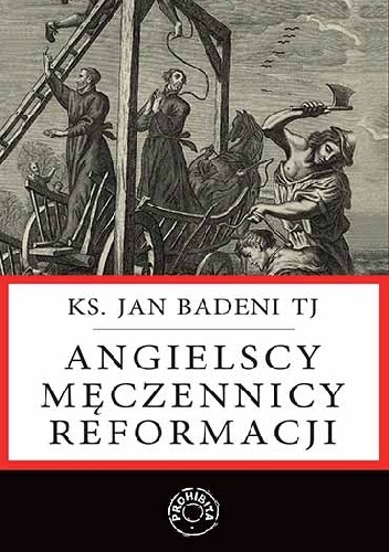 Angielscy męczennicy reformacji - Jan Badeni