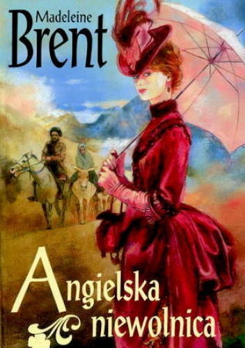 Angielska niewolnica - Madeleine Brent