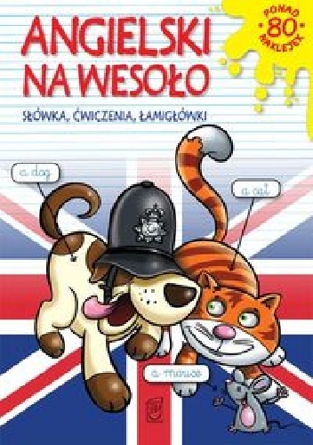 Angielski na wesoło. Słówka, ćwiczenia, łamigłówki - Justyna Kawałko