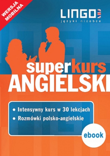 Angielski. Superkurs (kurs + rozmówki) - Iwona Więckowska, Agnieszka Szymczak-Deptuła