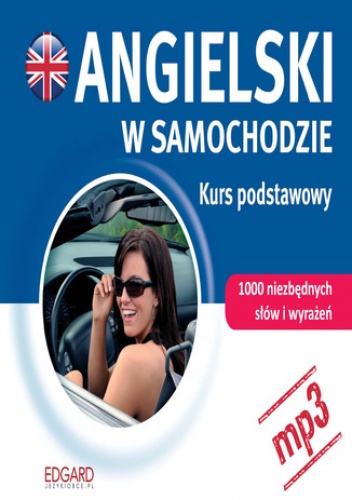 Angielski w samochodzie. Kurs podstawowy