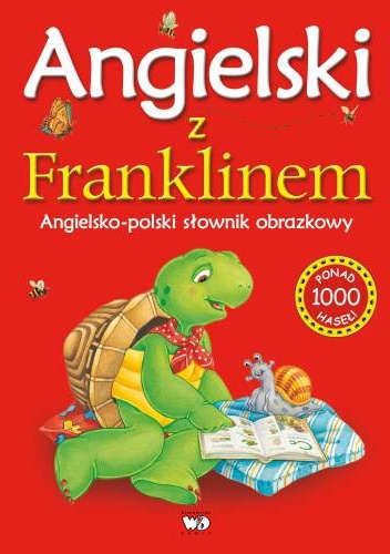 Angielski z Franklinem. Angielsko - polski słownik obrazkowy