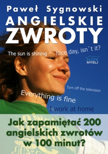 Angielskie zwroty. Jak zapamiętać 200 angielskich zwrotów w 100 minut? - Paweł Sygnowski