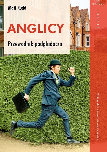 Anglicy. Przewodnik podglądacza - Matt Rudd