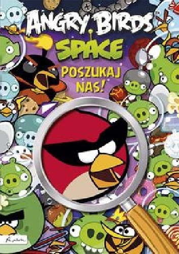 Angry Birds Space. Poszukaj nas!