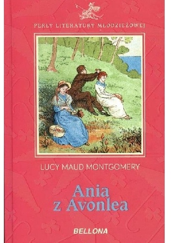 Ania Z Avonlea - Lucy Maud Montgomery