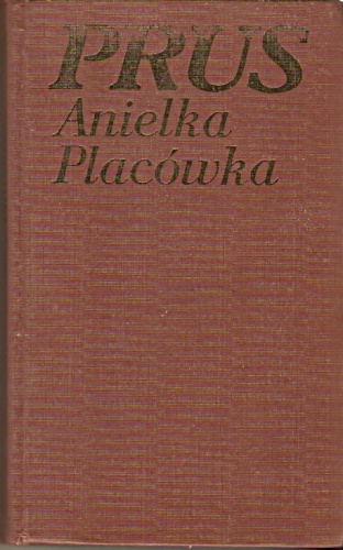 Anielka. Placówka - Bolesław Prus