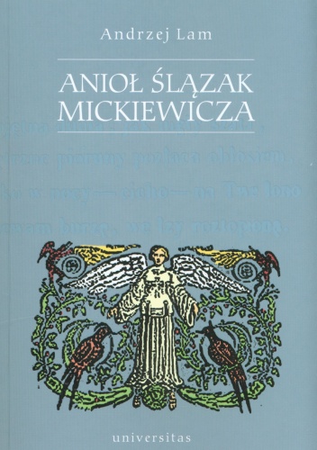 Anioł ślązak Mickiewicza - Andrzej Lam