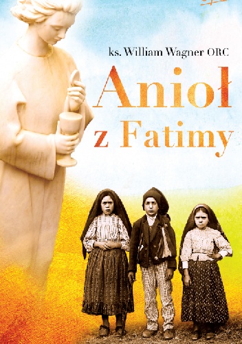 Anioł z Fatimy - William Wagner