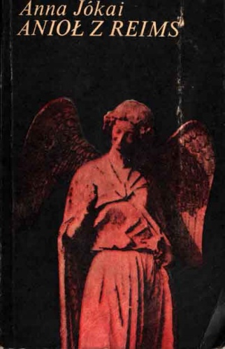 Anioł z Reims - Anna Jókai