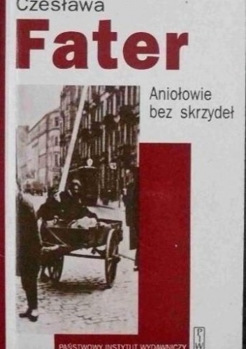 Aniołowie bez skrzydeł - Fater Czesława