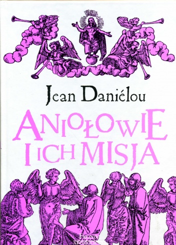 Aniołowie i ich misja - Jean Daniélou