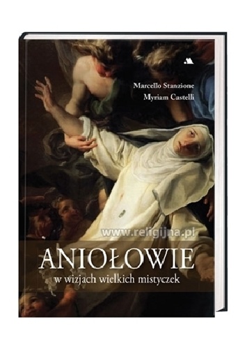 Aniołowie w wizjach wielkich mistyczek - Marcello Stanzione