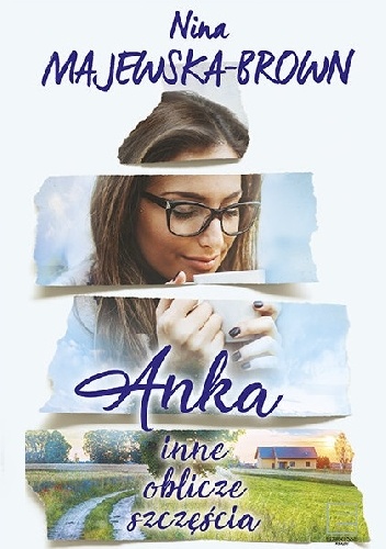 Anka. Inne oblicze szczęścia - Nina Majewska-Brown