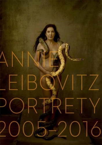 Annie Leibovitz. Portrety 2005–2016 - Annie Leibovitz
