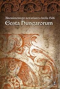 Anonimowego notariusza króla Beli "Gesta Hungarorum" - autor nieznany