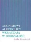 Anonimowi Alkoholicy wkraczają w dojrzałość - praca zbiorowa