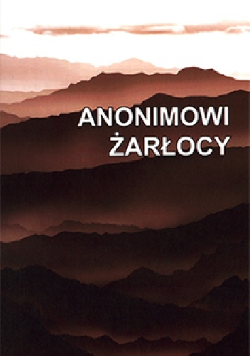 Anonimowi Żarłocy - praca zbiorowa