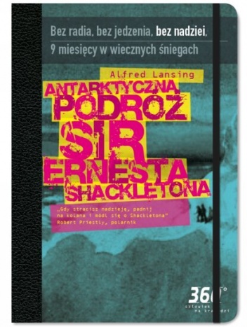 Antarktyczna podróż sir Ernesta Shackletona - Alfred Lansing