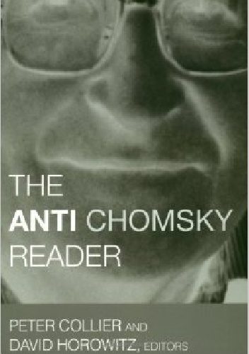 Anti Chomsky Reader - Peter Collier, David Horowitz
