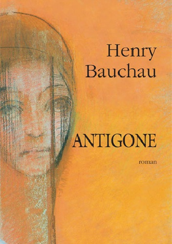 Antigone - Henry Bauchau