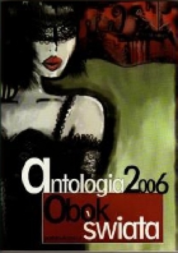 Antologia 2006. Obok świata. - Agnieszka Czapla