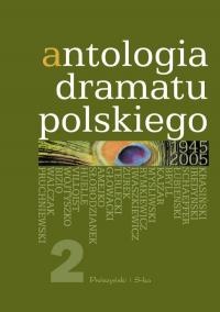 Antologia dramatu polskiego 1945-2005. Tom 2 - Jan Kłossowicz
