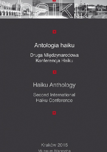 Antologia Haiku. Druga Międzynarodowa Konferencja Haiku - praca zbiorowa