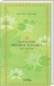 Antologia - Kazimierz Przerwa-Tetmajer
