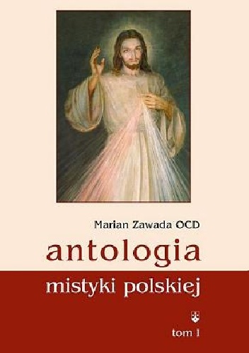 Antologia mistyki polskiej tom I i tom II - o. Marian Zawada OCD