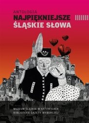 Antologia. Najpiękniejsze śląskie słowa - praca zbiorowa