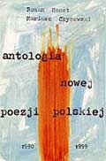 Antologia nowej poezji polskiej 1990 - 1999