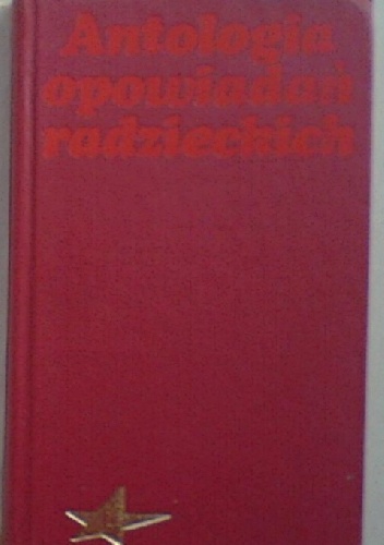 Antologia opowiadań radzieckich - praca zbiorowa
