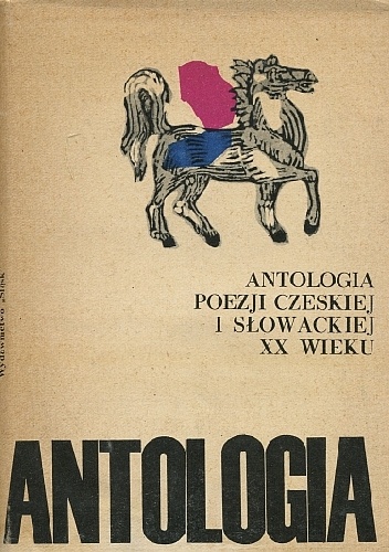 Antologia poezji czeskiej i słowackiej XX wieku