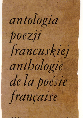 Antologia poezji francuskiej. T. 2, Od Malherbe’a do Chéniera - Jerzy Lisowski